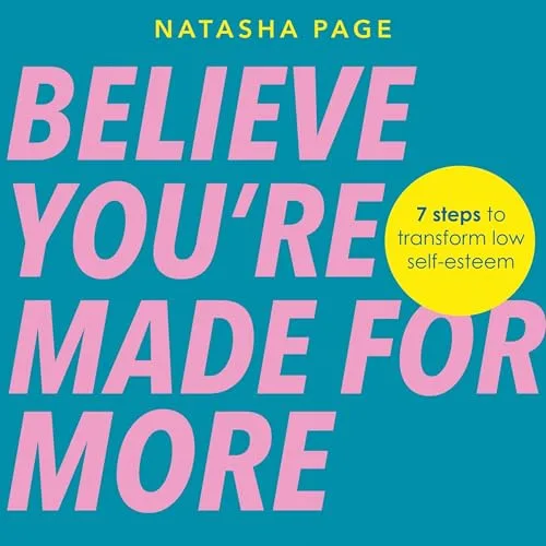 Believe You’re Made for More By Natasha Page